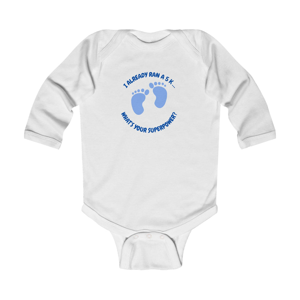 Infant Bodysuit "I Already Ran a 5K — What's Your Superpower?" Baby Onesie