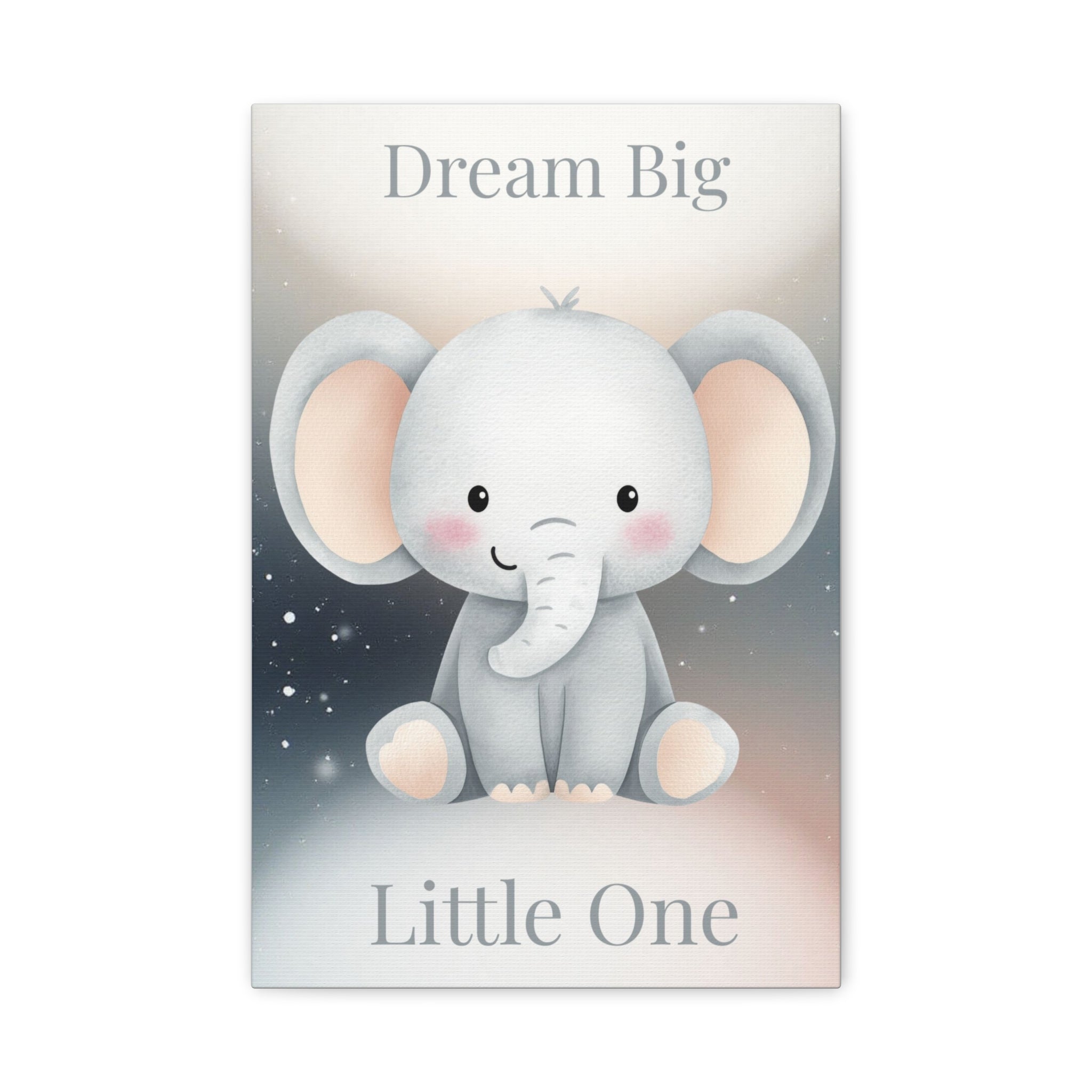 Dream Big Little One elephant nursery canvas